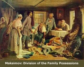 Maksimov:  Dividing the Family Possessions
